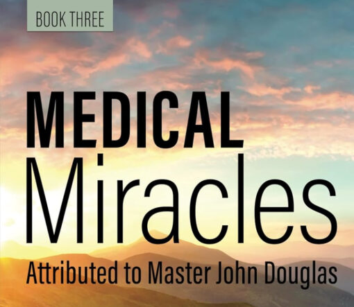 Medical Miracles Book Three
